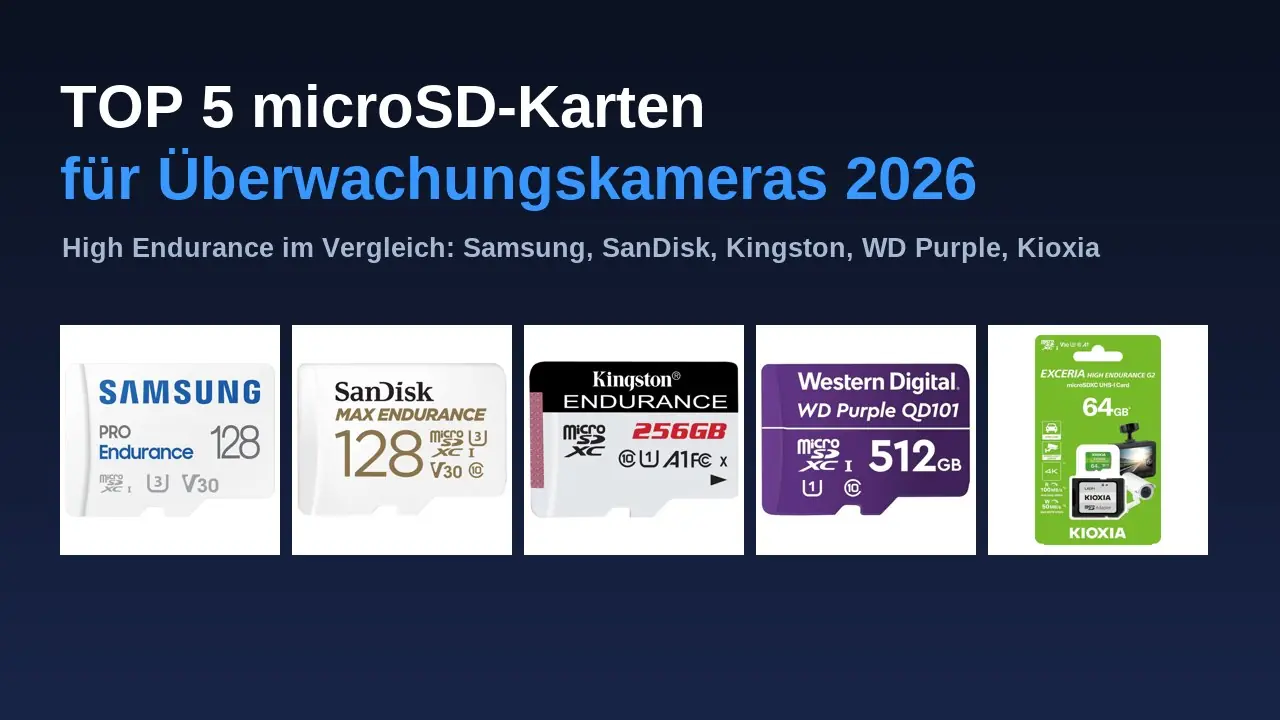 Top 5 microSD-Karten für Überwachungskameras 2026 im Vergleich: Samsung PRO Endurance, SanDisk MAX Endurance, Kingston High Endurance, WD Purple SC QD101 und Kioxia EXCERIA High Endurance
